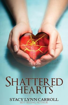 Shattered Hearts by Carroll, Stacy Lynn