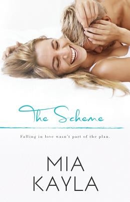 The Scheme by Kayla, Mia