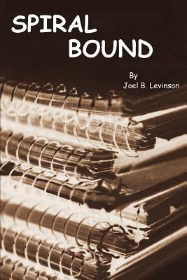 Spiral Bound by Levinson, Joel B.