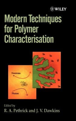 Modern Techniques for Polymer Characterisation by Pethrick, R. A.