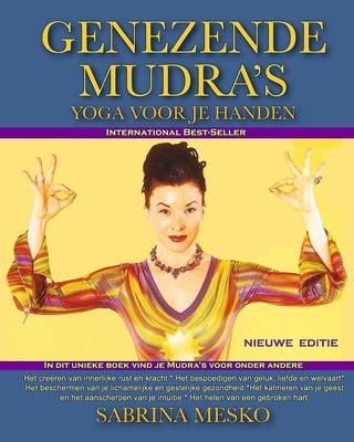 Genezende Mudra's: Yoga Voor Je Handen by Mesko, Sabrina