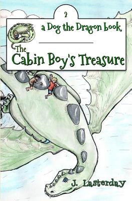 The Cabin Boy's Treasure: Dog the Dragon, Book 2 by Young, Heather
