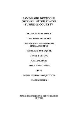 Landmark Decisions of the United States Supreme Court IV by Gilbert, Steve