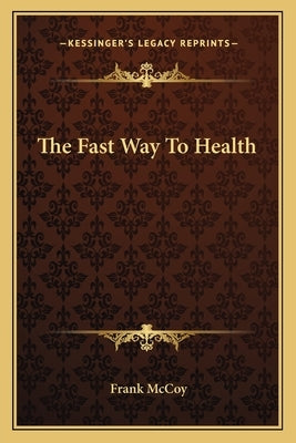 The Fast Way to Health by McCoy, Frank