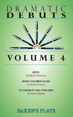Dramatic Debuts Volume 4 by Glossman, Nicky