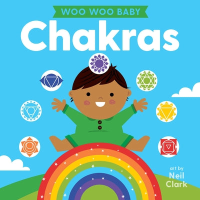 Woo Woo Baby: Chakras by Clark, Neil