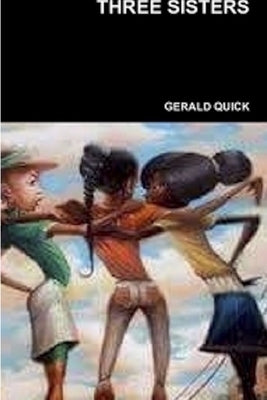 Three Sisters by Quick, Gerald