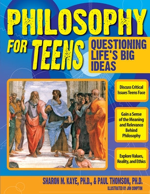 Philosophy for Teens by Kaye, Sharon M.