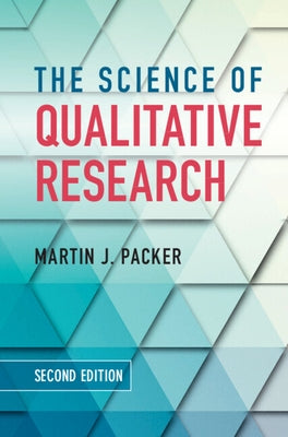 The Science of Qualitative Research by Packer, Martin J.
