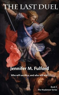The Last Duel by Fulford, Jennifer M.