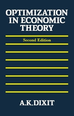 Optimization in Economic Theory by Dixit, Avinash K.