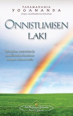 Onnistumisen laki - Terveyden, vaurauden ja onnellisuuden luominen Hengen voiman avulla: - The Law of Success (Finnish) by Yogananda, Paramahansa