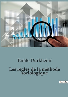 Les règles de la méthode sociologique by Durkheim, Emile