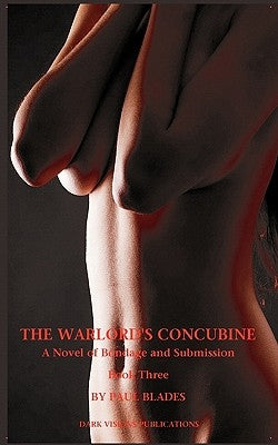 The Warlord's Concubine: Book Three by Blades, Paul