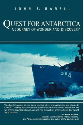 Quest for Antarctica: A Journey of Wonder and Discovery by Barell, John F.