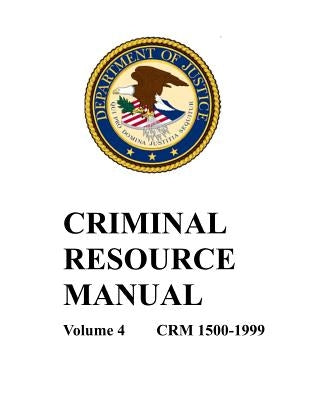 Criminal Resource Manual: 1500-1999 by Department of Justice