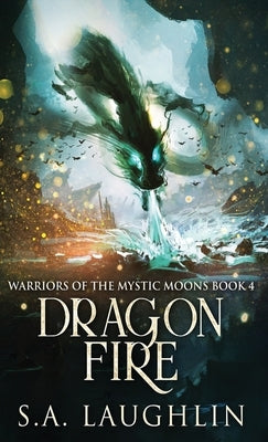 Dragon Fire by Laughlin, S. a.