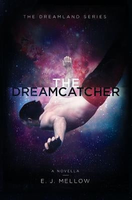 The Dreamcatcher: A Dreamland Series Novella by Harrell, Dori