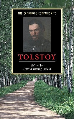 The Cambridge Companion to Tolstoy by Orwin, Donna Tussing