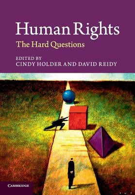 Human Rights: The Hard Questions by Holder, Cindy