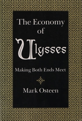 Economy of Ulysses: Making Both Ends Meet by Osteen, Mark