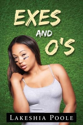 Exes and O's by Poole, Lakeshia
