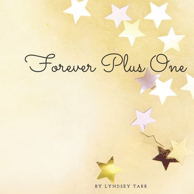 Forever Plus One by Tarr, Lyndsey