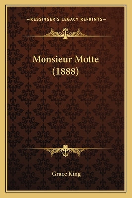 Monsieur Motte (1888) by King, Grace