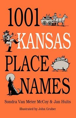 1001 Kansas Place Names by McCoy, Sondra Van Meter
