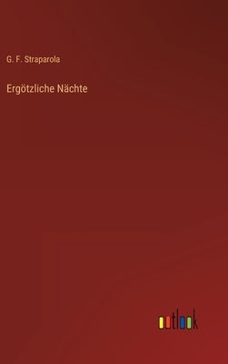 Ergötzliche Nächte by Straparola, G. F.