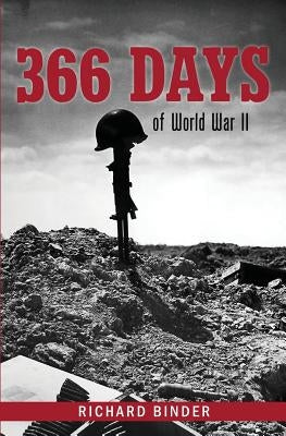 366 Days of World War II by Binder, Richard
