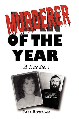 Murderer of the Year by Bowman, Bill