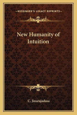 New Humanity of Intuition by Jinarajadasa, C.