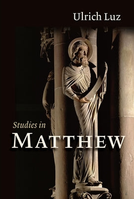 Studies in Matthew by Luz, Ulrich