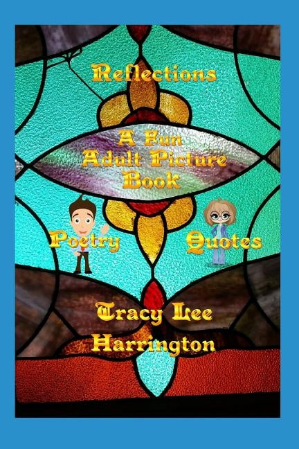 Reflections Fun Adult Picture Book Quotes and Poetry by Harrington, Tracy Lee