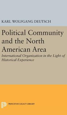 Political Community and the North American Area by Deutsch, Karl Wolfgang