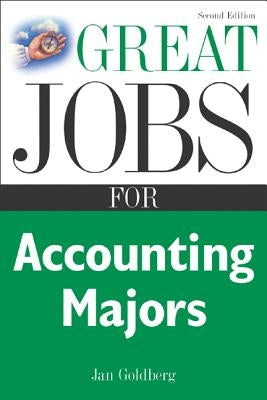 Great Jobs for Accounting Majors by Goldberg, Jan