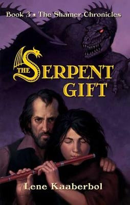 The Serpent Gift by Kaaberbol, Lene