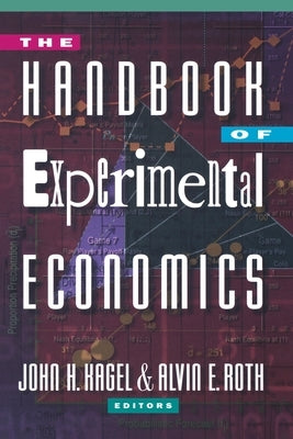 The Handbook of Experimental Economics by Kagel, John H.