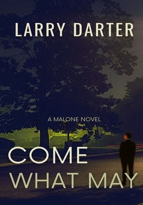 Come What May by Darter, Larry