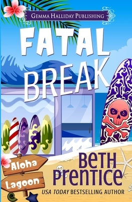 Fatal Break by Prentice, Beth