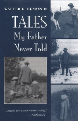 Tales My Father Never Told by Edmonds, Walter D.