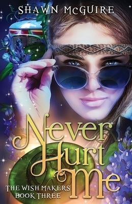 Never Hurt Me by McGuire, Shawn