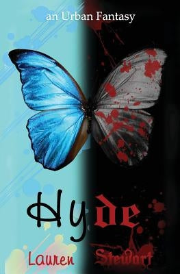 Hyde, an Urban Fantasy by Stewart, Lauren