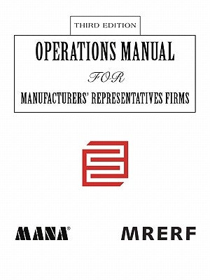 Operations Manual for Manufacturers' Representatives FirmsThird Edition by Educational Research Foundation, Manufac