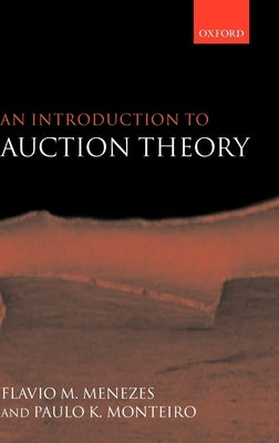 An Introduction to Auction Theory by Menezes, Flavio M.