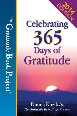 The Gratitude Book Project: Celebrating 365 Days of Gratitude by Kozik, Donna