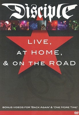 Live, at Home & on the Road by Disciple