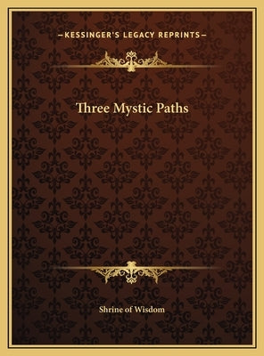 Three Mystic Paths by Shrine of Wisdom