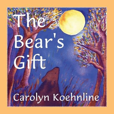 The Bear's Gift by Koehnline, Carolyn